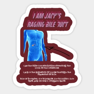 I am Jack's Raging Bile Duct (White Text) Sticker